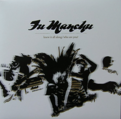 Fu Manchu : Knew It All Along